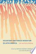 VOLUNTARY AND FORCED MIGRATION IN LATIN AMERICA law and policy.