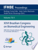 XXVI Brazilian Congress on Biomedical Engineering : CBEB 2018, Armação de Buzios, RJ, Brazil, 21-25 October 2018 (Vol. 1) /