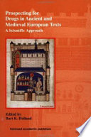 Prospecting for drugs in ancient and medieval European texts : a scientific approach /