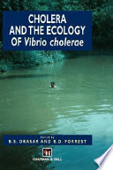 Cholera and the ecology of Vibrio cholerae /