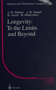 Longevity : to the limits and beyond /