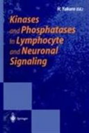 Kinases and phosphatases in lymphocyte and neuronal signaling /