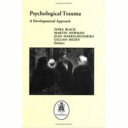 Psychological trauma : a developmental approach /