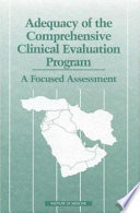 Adequacy of the Comprehensive Clinical Evaluation Program : a focused assessment /