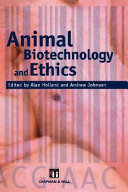 Animal biotechnology and ethics /