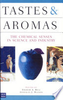Tastes & aromas : the chemical senses in science and industry /