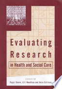 Evaluating research in health and social care /