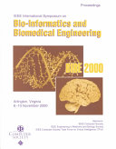 IEEE International Symposium on Bio-Informatics and Biomedical Engineering : 8-10 November 2000, Arlington, Virginia, USA : proceedings /