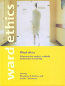 Ward ethics : dilemmas for medical students and doctors in training /