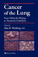 Cancer of the lung : from molecular biology to treatment guidelines /