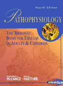 Pathophysiology : the biologic basis for disease in adults & children /