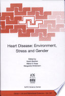 Heart disease : environment, stress and gender /