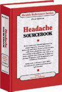 Headache sourcebook : basic consumer health information about migraine, tension, cluster, rebound, and other types of headaches, with facts about the cause and prevention of headaches, the effects of stress and the environment, headaches during pregnancy and menopause, and childhood headaches, along with a glossary and other resources for additional help and information /