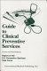 Guide to clinical preventive services : report of the U.S. Preventive Services Task Force.