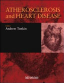 Atherosclerosis and heart disease /