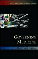 Governing medicine : theory and practice /