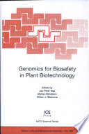 Genomics for biosafety in plant biotechnology /