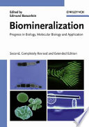 Biomineralization : progress in biology, molecular biology and application /
