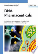 DNA pharmaceuticals : formulation and delivery in gene therapy, DNA vaccination, and immunotherapy /