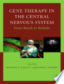 Gene therapy in the central nervous system : from bench to bedside /