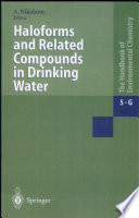 Haloforms and related compounds in drinking water /