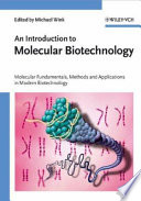 An introduction to molecular biotechnology : molecular fundmentals, methods and applications in modern biotechnology /
