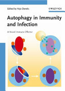 Autophagy in immunity and infection : a novel immune effector /
