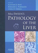 MacSween's pathology of the liver /