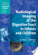 Radiological imaging of the digestive tract in infants and children /