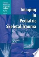 Imaging in pediatric skeletal trauma : techniques and applications /