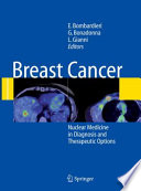 Breast cancer : nuclear medicine in diagnosis and therapeutic options /