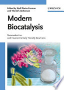 Modern biocatalysis : stereoselective and environmentally friendly reactions /