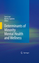 Determinants of minority mental health and wellness /