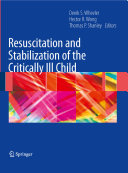 Resuscitation and stabilization of the critically ill child /