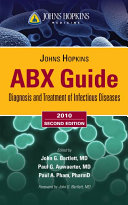 The Johns Hopkins ABX guide : diagnosis and treatment of infectious diseases /