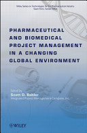 Pharmaceutical and biomedical project management in a changing global environment /