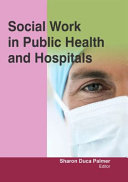 Social work in public health and hospitals /