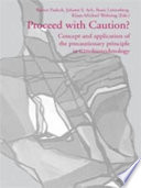 Proceed with caution? : concept and application of the precautionary principle in nanobiotechnology /