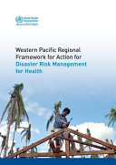 Western Pacific Regional framework for action for disaster risk management for health /