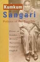 Politics of the possible : essays on gender, history, narratives, colonial English /