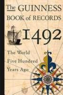 The Guinness book of records 1492 : the world five hundred years ago /