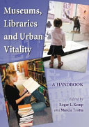 Museums, libraries and urban vitality : a handbook /