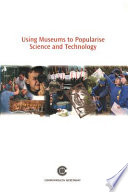 Using museums to popularise science and technology /