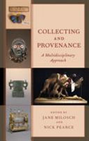 Collecting and provenance : a multidisciplinary approach /