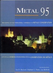 Metal 95 : actes de la Conférence internationale sur la conservation des métaux = proceedings of the International Conference on Metals Conservation /