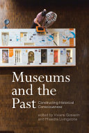 Museums and the past : constructing historical consciousness /