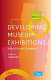 Developing museum exhibitions for lifelong learning /