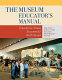 The museum educator's manual : educators share successful techniques /