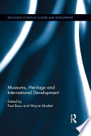 Museums, heritage and international development /
