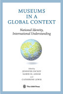 Museums in a global context : national identity, international understanding /